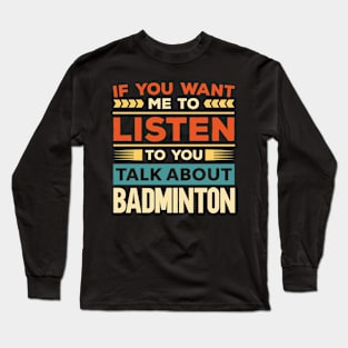 Talk About Badminton Long Sleeve T-Shirt